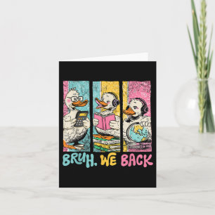 Cartão Bruh, Voltamos À Escola Estudante Cute Duck Tea