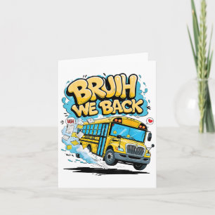 Cartão Bruh, Voltamos Ao Ônibus Escolar Primeiro Dia De Ô