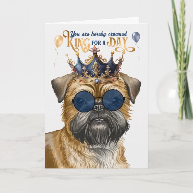 Cartão Bruxelas Griffon Dog King para um Dia de Aniversár (Frente)