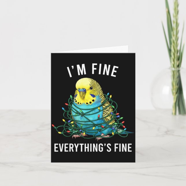 Cartão Budgie Bird Christmas I'm Fine Everything Is Fine  (Frente)