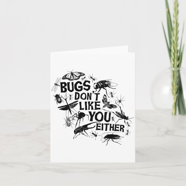 Cartão Bugs Don't Like You Either - Insect Bug Sder Funny (Frente)