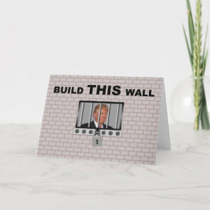 Cartão Build THIS wall / Anti Trump,