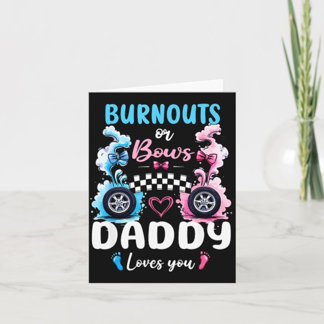 Cartão Burnouts Or Bows Daddy Love You Gender Reveal Anno (Frente)