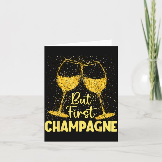 Cartão But First Champagne Funny New Year Holiday-season  (Frente)