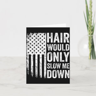 Cartão Cabelo Só Me Deixaria Mais Lento Pais Da Bandeira