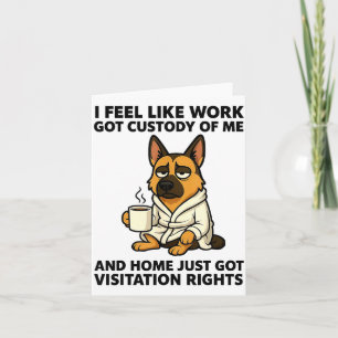 Cartão Cachorro eu sinto que o trabalho ficou com a minha