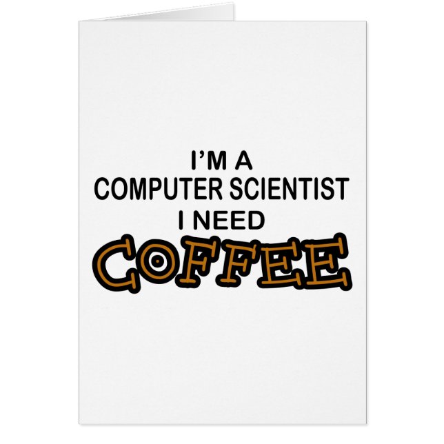 Cartão Café da necessidade - cientista de computador (Frente)