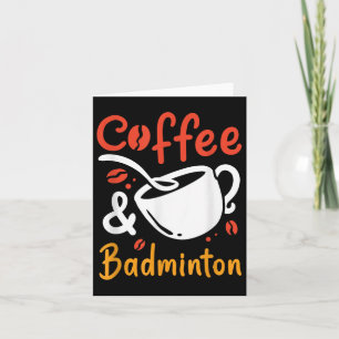 Cartão Café E Jogador De Badminton Bebedor De Café Jogado
