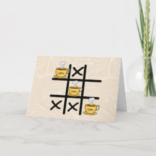Cartão Café ganha Tic Tac Toe Greeting Card