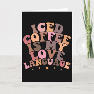 Cartão Café Gelado É Minha Linguagem do Amor Fofa Pré-Vel