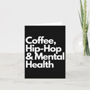 Cartão Café Hip Hop E Saúde Mental Hip Hop An