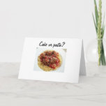 CARTÃO CAKE OR PASTA BIRTHDAY CARD<br><div class="desc">Have some FUN sending this card and I am sure the BIRTHDAY PERSON in YOUR life will have FUN receiving it,  too :)</div>