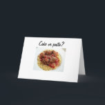 CARTÃO CAKE OR PASTA BIRTHDAY CARD<br><div class="desc">Have some FUN sending this card and I am sure the BIRTHDAY PERSON in YOUR life will have FUN receiving it, too :)</div>