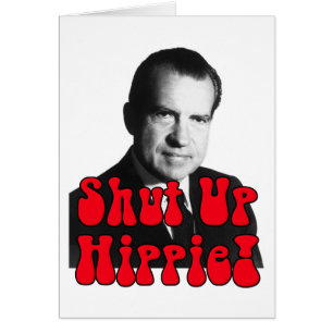 Cartão Cala-Te Hippie - Richard Nixon