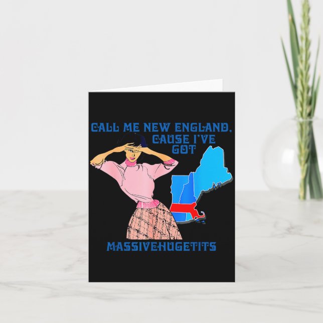Cartão Call Me New England, Cause I Got Mivehuge Funny  (Frente)