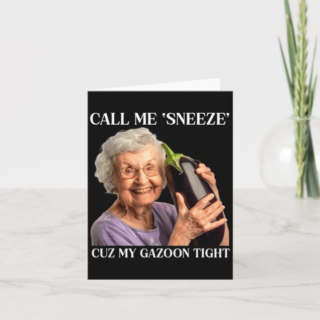 Cartão Call Me Sneeze Cuz My Gazoon Tight Funny Embarr  (Frente)
