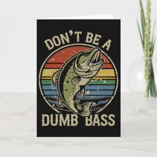 Cartão Camisa de Pesca Não Seja um B Estúpido Dia dos Pai