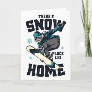 Cartão Camisa Divertida de Snowboarding Não Há Lugar Como