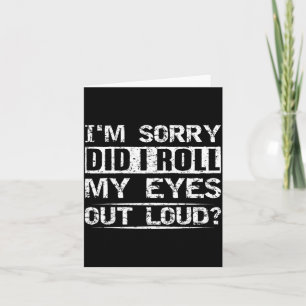 Cartão Camiseta Did Roll Eyes Out Loud Sarcástica Humorís
