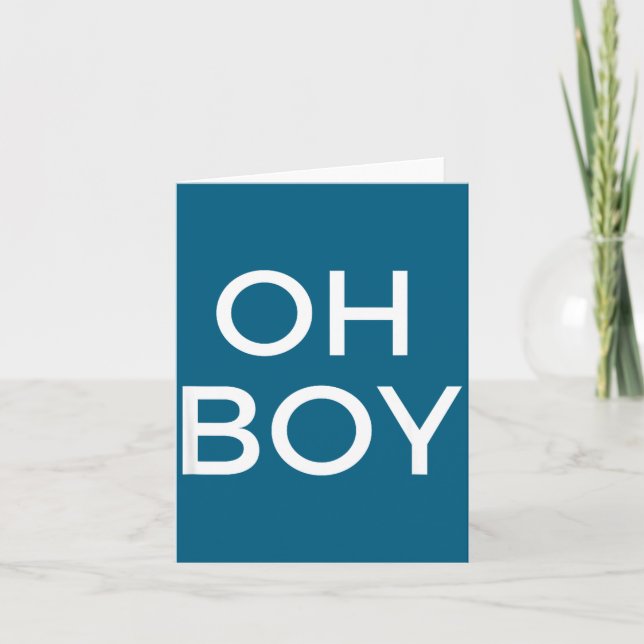 Cartão Camiseta engraçada com dizeres Oh Boy  (Frente)