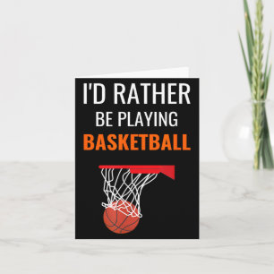 Cartão Camiseta Eu Preferiria Jogar Basquete Engraçado Ba