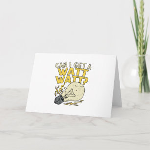 Cartão Can I Get A Watt Watt? Electrician Electrical Gift