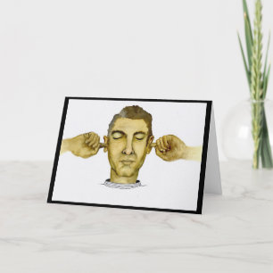 Cartão Cara engraçada não querendo ouvir o que você está