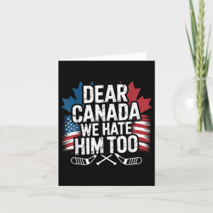 Cartão Caro Canadá, Nós O Odiamos Muito A Protestar Roupa