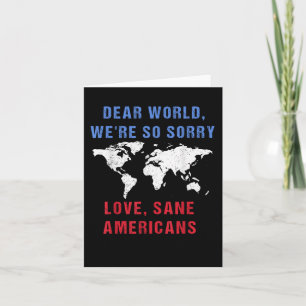 Cartão Caro Mundo, Lamentamos Muito Os Americanos