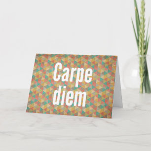 Cartão Carpe diem, Aproveite o dia, Frases de significado