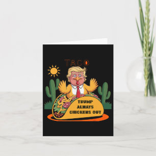 Cartão Cartoon Taco - Trump Sempre Chickens Out