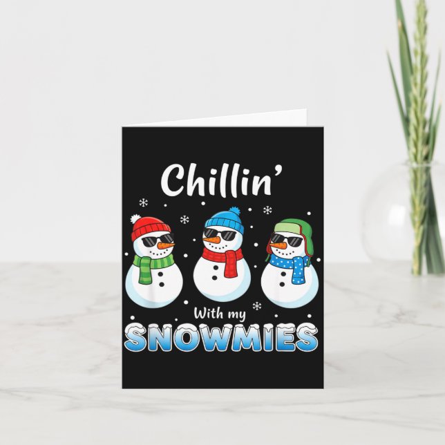 Cartão Cartoons Chillin' With My Snowmies, Funny Snowman  (Frente)