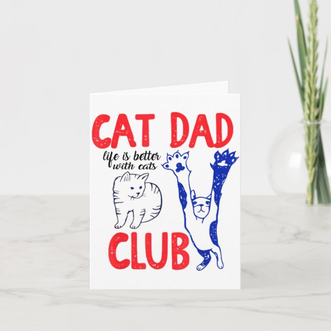Cartão Cat Dad Club Life Is Better With Cats Father's Day (Frente)