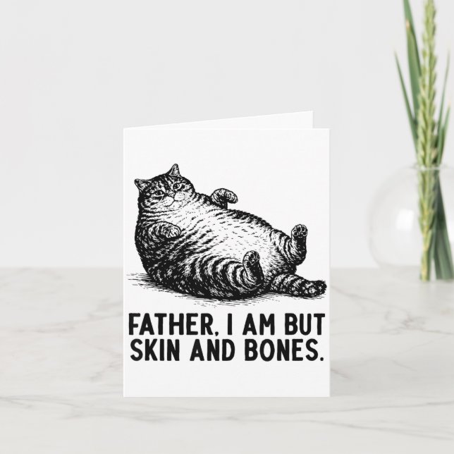 Cartão Cat Father I Am But Skin And Bones  (Frente)