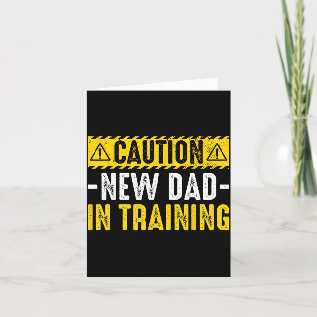Cartão Caution New Dad in Training - Funny Parenting (Frente)