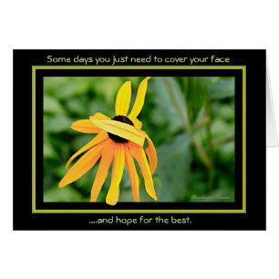 Cartão Certos dias--apenas cubra sua cara