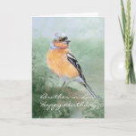 Cartão Chaffinch Bird Happy Birthday Brother-in-Law<br><div class="desc">Feliz aniversário de Chaffinch Bird,  cunhado</div>