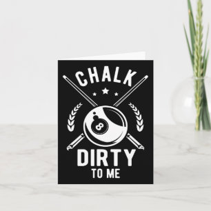 Cartão Chalk Dirty Para Mim Por Um Billiard Billiard Cue