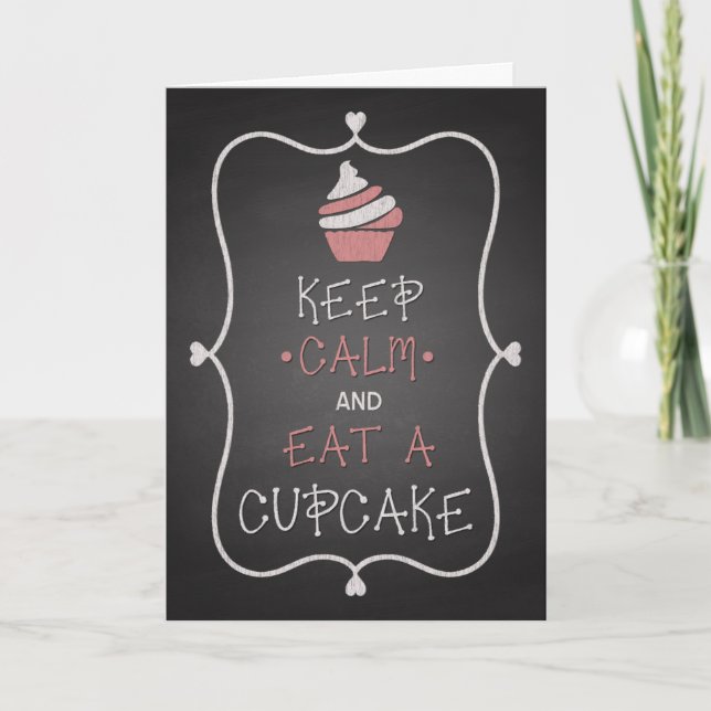 Cartão Chalk Keep Calm and Eat a Cupcake Birthday Card (Frente)
