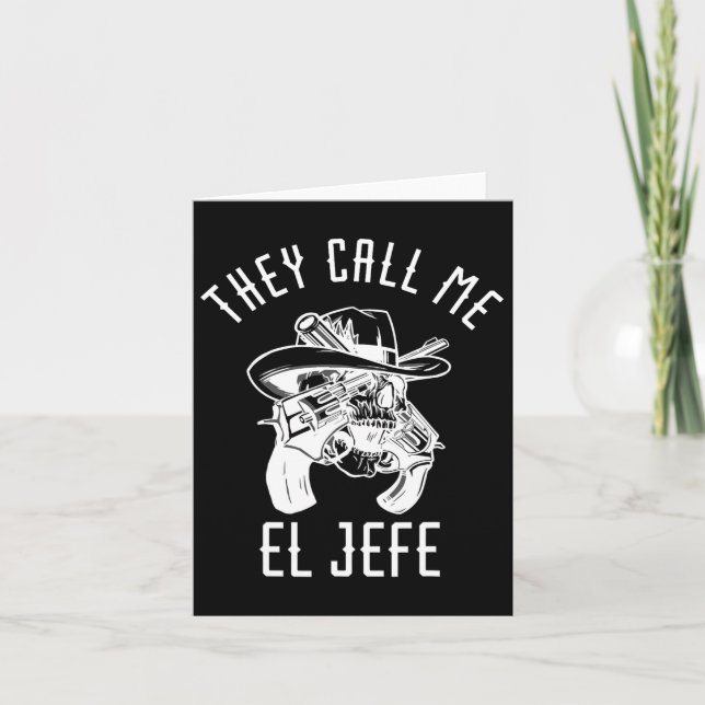 Cartão Chamam-me El Jefe Chefe Chefe Mexicano Chefe Chefe (Frente)