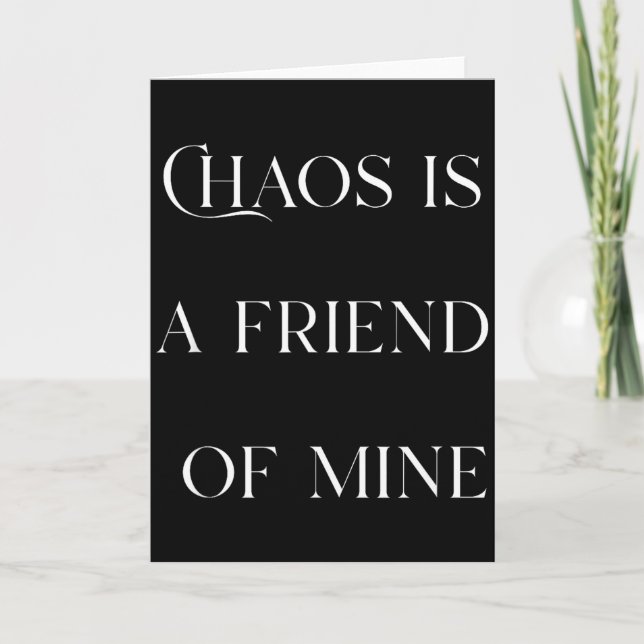 Cartão Chaos Is A Friend Funny Text Stressed Gift For Mom (Frente)