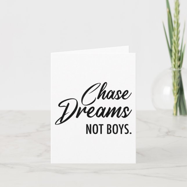 Cartão Chase Dreams Not Boys, Dreamchaser, Motivational W (Frente)