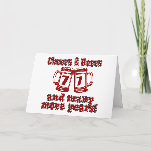 Cartão Cheers And Beers 77 Birthday Designs (Frente)