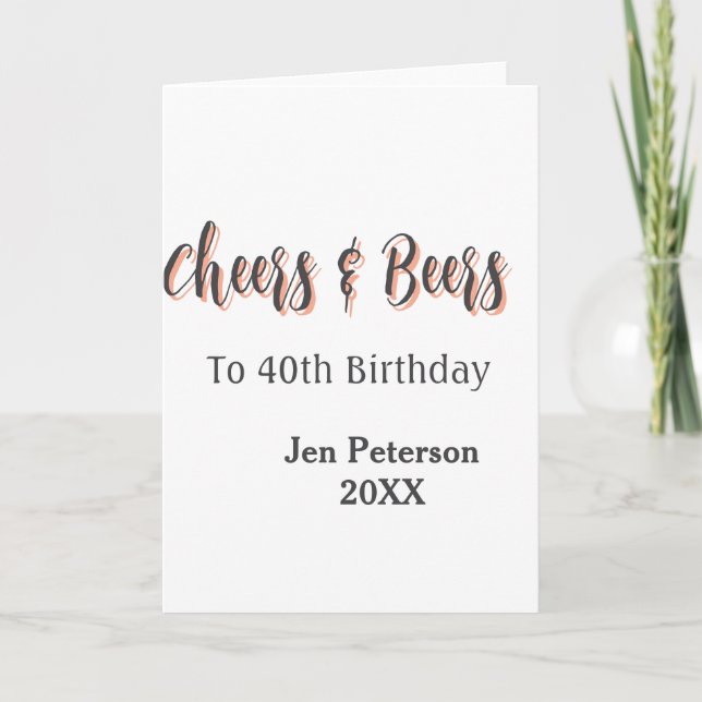 Cartão Cheers & beers to 40th birthday gray name year sin (Frente)