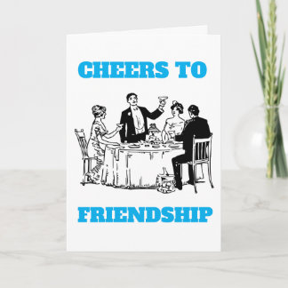 CARTÃO CHEERS TO FRIENDSHIP