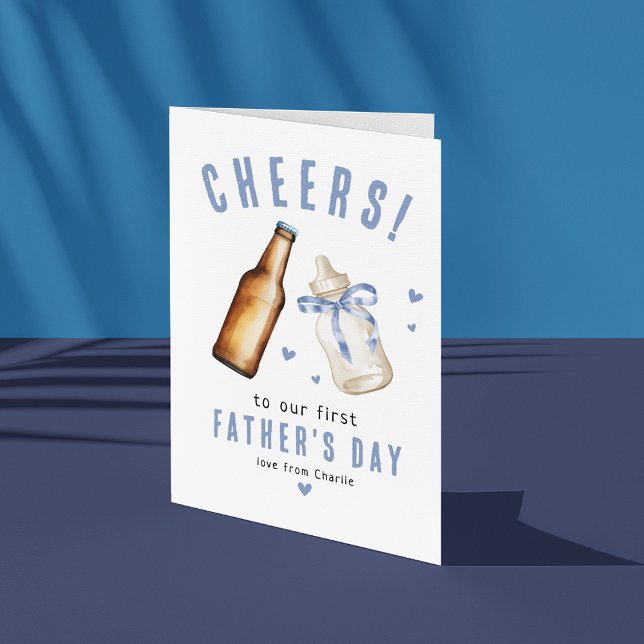 Cartão Cheers to Our 1st Father's Day, Cute New Dad Gift (Criador carregado)