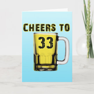 Cartão Cheers to Thirty Three. Birthday