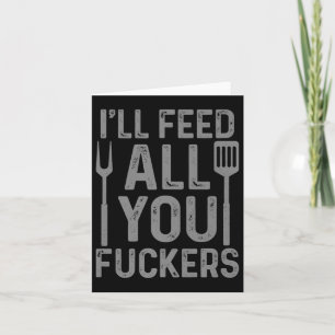 Cartão Chef alimentará todos vocês F#ckers Engraçado Chur