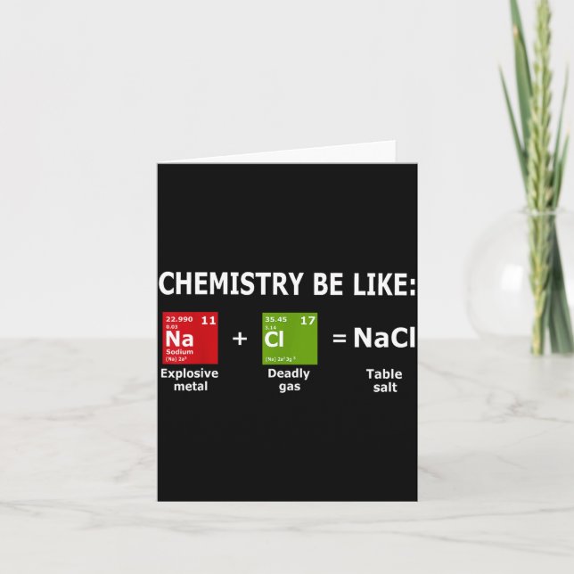 Cartão Chemistry Be Like Nacl  (Frente)