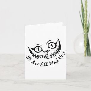 Cartão Cheshire Cat Grinning Somos Todos Loucos Aqui Wond